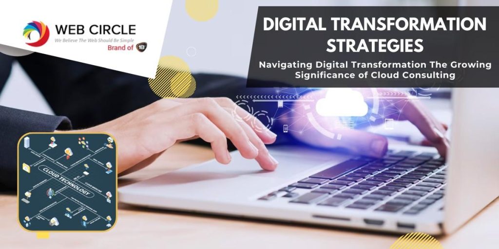 Importance of Cloud Consulting in digital transformation Journeys