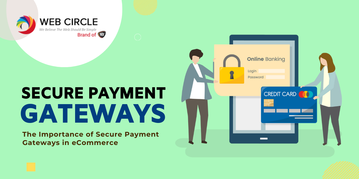 The Importance of Secure Payment Gateways in eCommerce